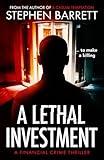 A Lethal Investment... to make a killing.: A Financial Crime Thriller (The Neil Wilson Financial Crime Series)