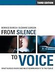 From Silence to Voice: What Nurses Know and Must Communicate to the Public (The Culture and Politics of Health Care Work)