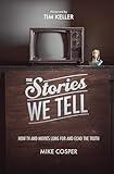 The Stories We Tell: How TV and Movies Long for and Echo the Truth