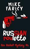 Russian Roulette (Dev Haskell - Private Investigator, Book 1)