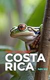 Costa Rica Travel Guide 2025: Designed by Real Travelers Who’ve Been There – Unforgettable Routes, Spectacular Beaches & a 50-Page Gift on National Parks for the Perfect Costa Rica Trip