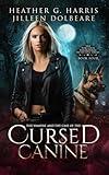 The Vampire and the Case of the Cursed Canine: An Urban Fantasy Novel (The Portlock Paranormal Detective Series)