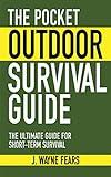 The Pocket Outdoor Survival Guide: The Ultimate Guide for Short-Term Survival (Skyhorse Pocket Guides)