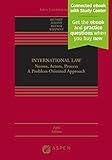 International Law: Norms, Actors, Process [Connected eBook with Study Center] (Aspen Casebook)