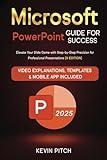 Microsoft PowerPoint Guide for Success: Elevate Your Slide Game with Step-by-Step Precision for Professional Presentations [III EDITION] (Career Office Elevator)