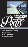 American Poetry : The Twentieth Century, Volume 2 : E.E. Cummings to May Swenson