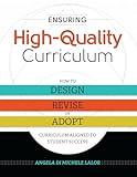 Ensuring High-Quality Curriculum: How to Design, Revise, or Adopt Curriculum Aligned to Student Success