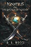 Ignatius and the Swords of Nostaw: A Young Adult Fantasy Adventure