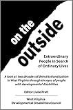 On the Outside: Extraordinary People in Search of Ordinary Lives