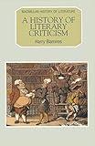 A History of Literary Criticism (Bloomsbury History of Literature)