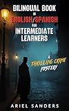 Bilingual book in English/Spanish for Intermediate Learners: A Thrilling Crime Mystery (The Dark Series) (Spanish Edition)