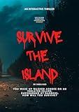 Choose Your Quest To Survive The Island: An Interactive Thriller Adventure of Survival and Discovery with Multiple Endings and Illustrations