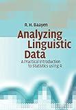 Analyzing Linguistic Data: A Practical Introduction to Statistics using R