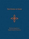 The Gospel of Jesus: The Four Gospels in a Single Complete Narrative