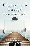 Climate and Energy: The Case for Realism