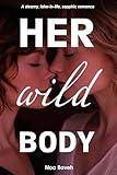 Her Wild Body: A steamy, later-in-life, sapphic romance