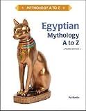 Egyptian Mythology A to Z, Third Edition