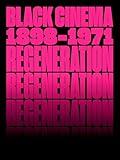Regeneration: Black Cinema, 1898–1971