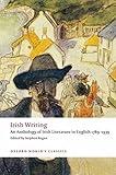 Irish Writing: An Anthology of Irish Literature in English 1789-1939 (Oxford World's Classics)