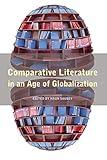 Comparative Literature in an Age of Globalization