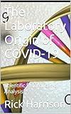 The Laboratory Origin of COVID-19: Scientific References & Analysis