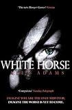 [White Horse] (By: Alex Adams) [published: January, 2013]