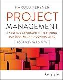 Project Management: A Systems Approach to Planning, Scheduling, and Controlling
