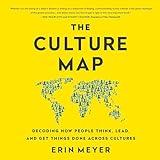 The Culture Map: Breaking Through the Invisible Boundaries of Global Business