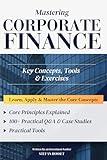 Mastering Corporate Finance: Key Concepts, Exercises & Case Studies