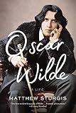 Oscar Wilde: A Life