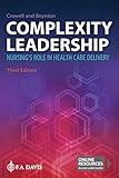 Complexity Leadership: Nursing's Role in Health Care Delivery