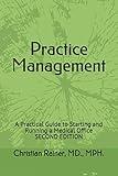 Practice Management: A Practical Guide to Starting and Running a Medical Office