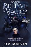 Do You Believe in Magic? (Dark Circles Trilogy Book 1)