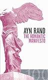 The Romantic Manifesto: A Philosophy of Literature; Revised Edition