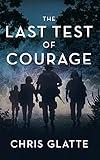 The Last Test of Courage (A Time to Serve Book 4)