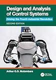 Design and Analysis of Control Systems: Driving the Fourth Industrial Revolution