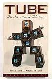 Tube: The Invention of Television (Sloan Technology Series)