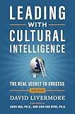 Leading with Cultural Intelligence 3rd Edition: The Real Secret to Success