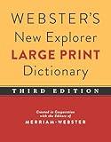 Webster's New Explorer Large Print Dictionary, Third Edition, Newest Edition