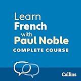 Learn French with Paul Noble for Beginners – Complete Course: French Made Easy with Your Personal Language Coach