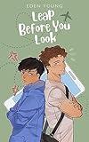 Leap Before You Look: An Enemies to Lovers LGBTQ+ Romance