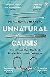 Unnatural Causes: Gripping true stories from the Sunday Times bestselling forensic pathologist