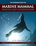 An Introduction to Marine Mammal Biology and Conservation