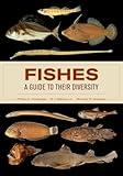 Fishes: A Guide to Their Diversity