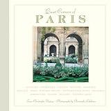 Quiet Corners of Paris: Cloisters, Courtyards, Gardens, Museums, Galleries, Passages, Shops, Historic Houses, Architectural Ruins, Churches, Arboretums, Islands, Hilltops . . .