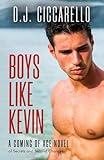 Boys Like Kevin: A Coming of Age Novel