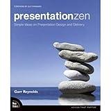 Presentation Zen: Simple Ideas on Presentation Design and Delivery