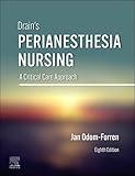 Drain's PeriAnesthesia Nursing: A Critical Care Approach