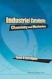Industrial Catalysis: Chemistry And Mechanism