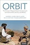 ORBIT: The Science of Rapport-Based Interviewing for Law Enforcement, Security, and Military